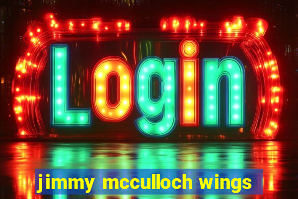 jimmy mcculloch wings